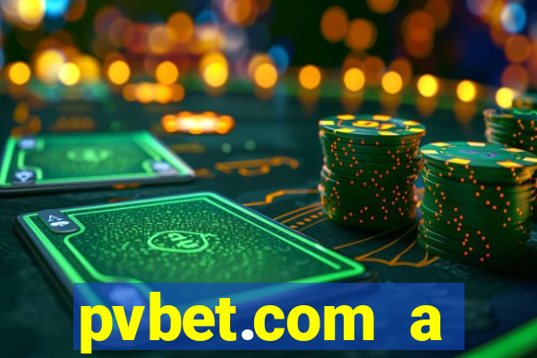 pvbet.com a plataforma de jogos de cassino